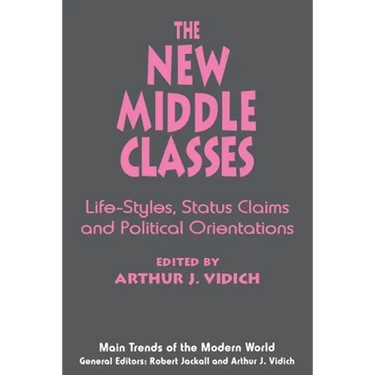 The New Middle Classes: Social, Psychological, and Political Issues