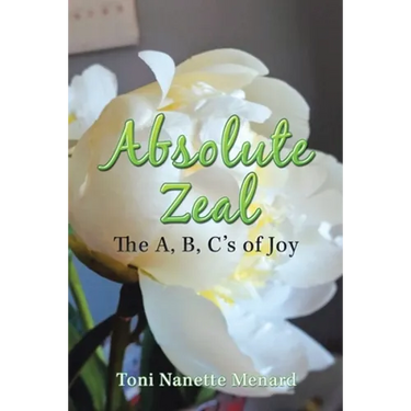 Absolute Zeal: The A, B, C's of Joy