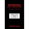 Warning: Black Teenage Sons: (13 to 19 year old Black Boys)