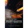 The Death of the First Earth: The Facts behind Noah's Flood