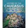 History of the Caucasus: Volume 2: In the Shadow of Great Powers