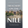 Treachery on the Nile: A New Michael Vaux Novel
