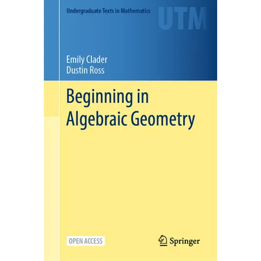 Beginning in Algebraic Geometry