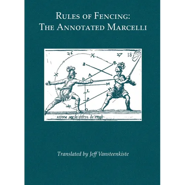 Rules of Fencing: The Annotated Marcelli