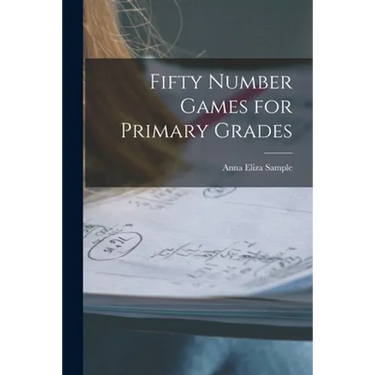 Fifty Number Games for Primary Grades