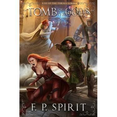 Tomb of the Gods (Rise of the Thrall Lord Book Four)