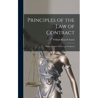 Principles of the Law of Contract: With a Chapter On the Law of Agency
