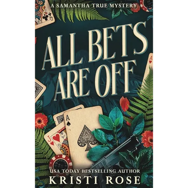 All Bets Are Off: Special Edition Hardback: A Samantha True Novel