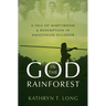 God in the Rainforest: A Tale of Martyrdom and Redemption in Amazonian Ecuador