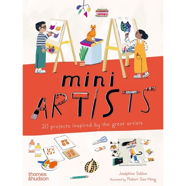 Mini Artists: 20 Projects Inspired by the Great Artists