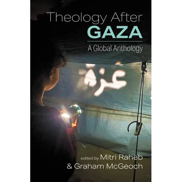 Theology After Gaza: A Global Anthology