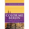 Color Me Berlin: A German Architecture Coloring Book
