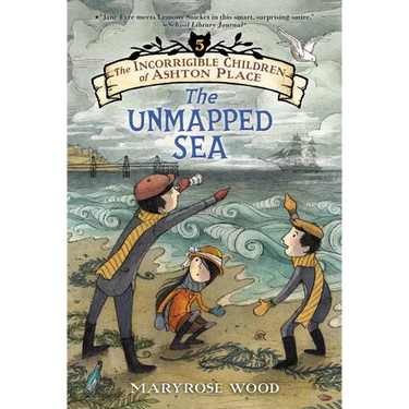 The Incorrigible Children of Ashton Place: Book V: The Unmapped Sea