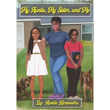 My Auntie, My Sister, and Me