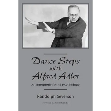 Dance Steps with Alfred Adler: An Interpretive Soul Psychology