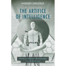 The Artifice of Intelligence: Divine and Human Relationship in a Robotic Age