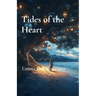 Tides of the Heart: A Journey of Love and Redemption