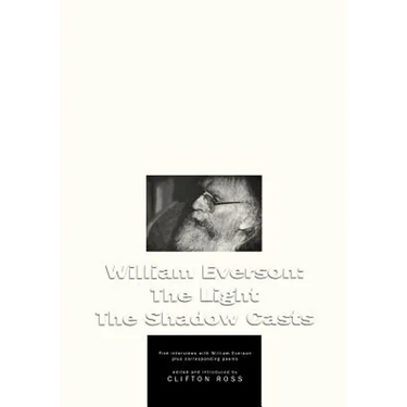 William Everson: The Light the Shadow Casts
