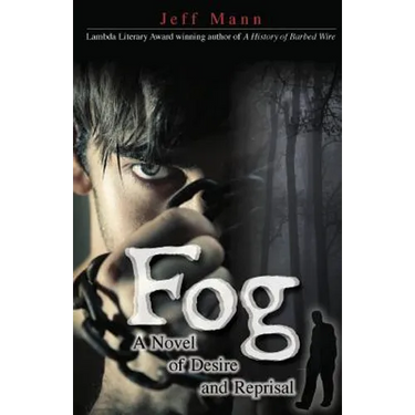 Fog: A Novel of Desire and Retribution