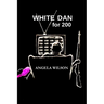 White Dan for 200