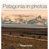 Patagonia in Photos: Commemorative Book of the Third Patagonia Photo Contest