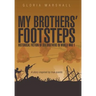 My Brothers' Footsteps: Historical Fiction of Six Brothers in World War 1