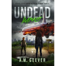 Undead Impact: A Character-Driven Zombie Apocalypse Thriller