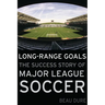 Long-Range Goals: The Success Story of Major League Soccer
