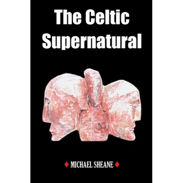 The Celtic Supernatural