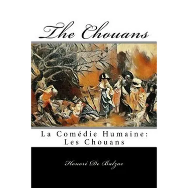 The Chouans: La Comédie Humaine: Les Chouans