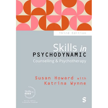 Skills in Psychodynamic Counselling & Psychotherapy (Third Edition (Updated Edition))
