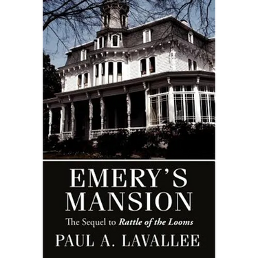 Emery's Mansion: The Sequel to Rattle of the Looms