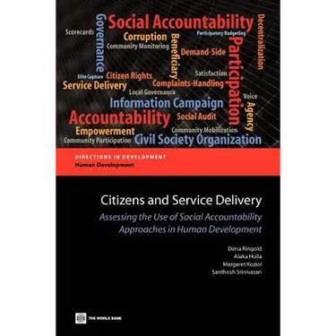 Citizens and Service Delivery: Assessing the Use of Social Accountability Approaches in Human Development Sectors