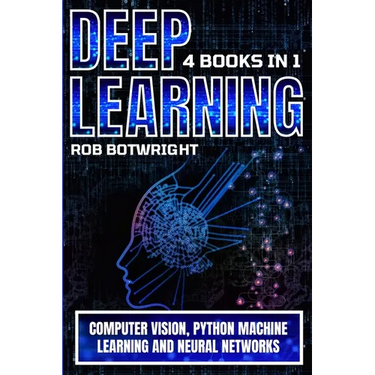 Deep Learning: Computer Vision, Python Machine Learning And Neural Networks