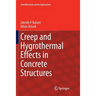 Creep and Hygrothermal Effects in Concrete Structures