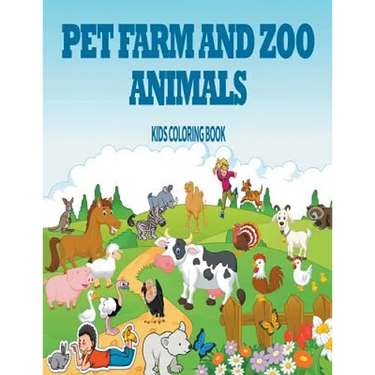 Pet, Farm & Zoo Animals: Kids Coloring Book