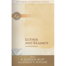Luther and Erasmus: Free Will and Salvation
