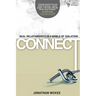 The Connect: Real Relationships in a World of Isolation