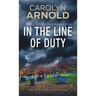 In the Line of Duty: A High-Risk Crime Thriller and Police Procedural