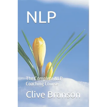 Nlp: The Complete NLP Coaching Course