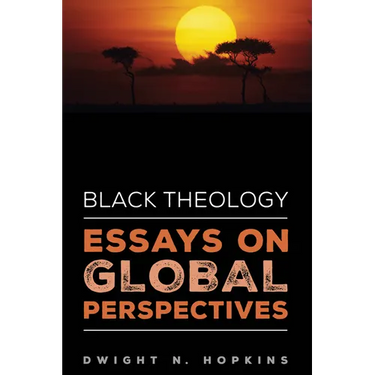 Black Theology--Essays on Global Perspectives