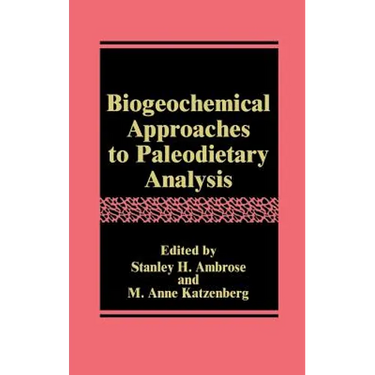 Biogeochemical Approaches to Paleodietary Analysis