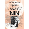 A Woman Speaks: The Lectures, Seminars, and Interviews of Anaïs Nin
