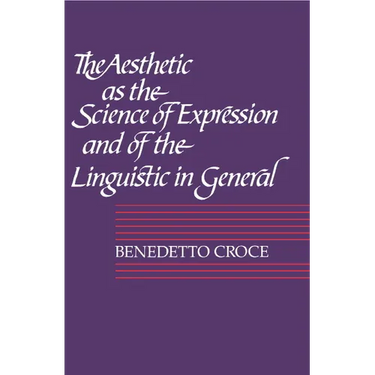 The Aesthetic as the Science of Expression and of the Linguistic in General, Part 1, Theory
