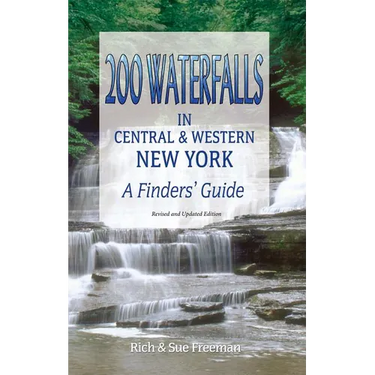 200 Waterfalls in Central and Western New York: A Finder's Guide
