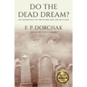 Do The Dead Dream?: An Anthology of the Weird and the Peculiar