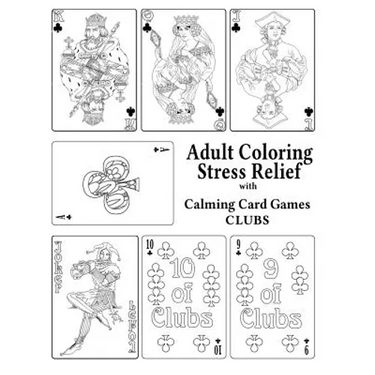 Adult Coloring Stress Relief with Calming Card Games: Clubs