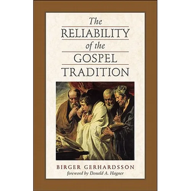 The Reliability of the Gospel Tradition