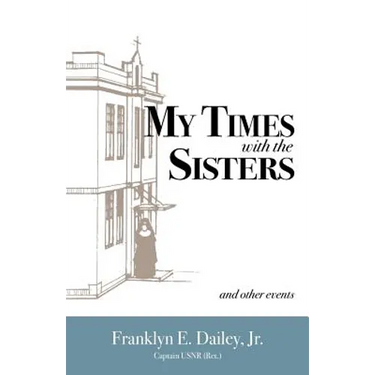 My Times with the Sisters: And Other Events