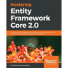 Mastering Entity Framework Core 2.0